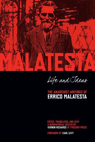 Life And Ideas The Anarchist Writings Of Errico Malatesta E Book