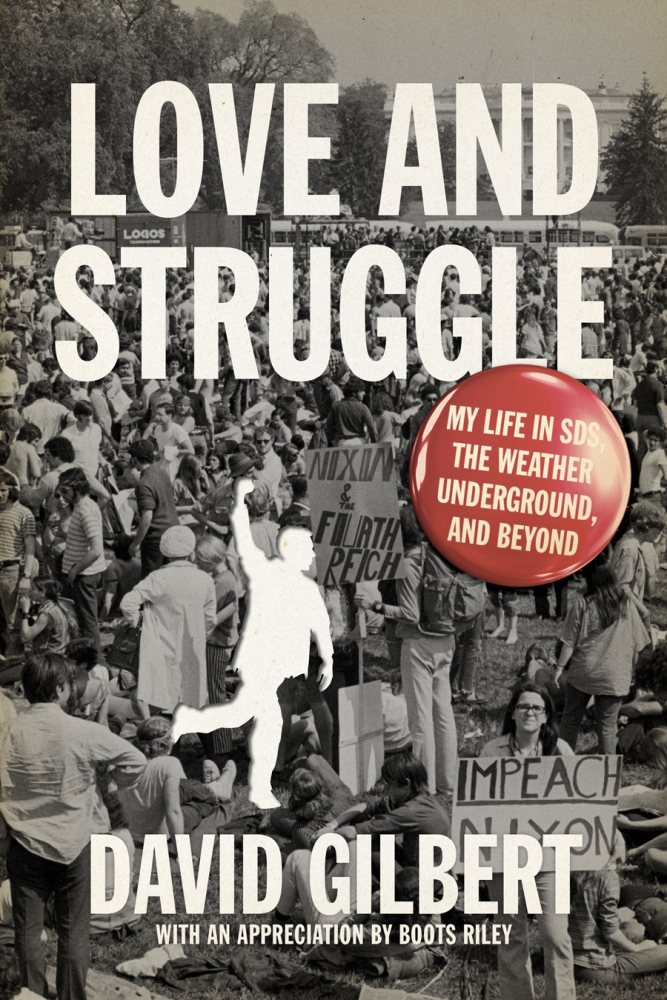 Love and Struggle: My Life in SDS, the Weather Underground, and