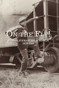 On the Fly! Hobo Literature and Songs, 1879-1941 (e-Book)