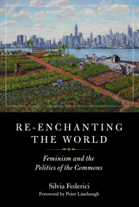 Re-enchanting the World: Feminism and the Politics of the Commons (e-Book)