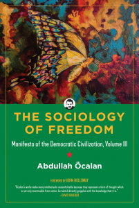 The Sociology of Freedom: Manifesto of the Democratic Civilization, Volume III