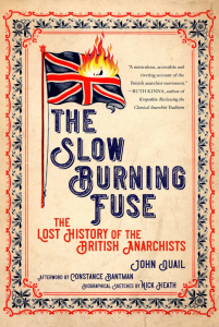 The Slow Burning Fuse: The Lost History of the British Anarchists (e-Book)