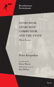 Anarchism, Anarchist Communism, and The State: Three Essays (e-Book)