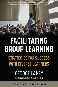 Facilitating Group Learning: Strategies for Success with Diverse Learners, Second Edition