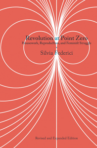 Revolution at Point Zero: Housework, Reproduction, and Feminist Struggle, Second Edition (e-Book)