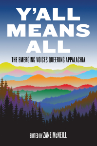Y'all Means All: The Emerging Voices Queering Appalachia