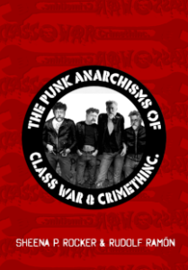 The Punk Anarchisms of Class War & Crimethinc. (A6)