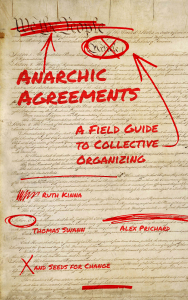 Anarchic Agreements: A Field Guide to Collective Organizing (e-Book)