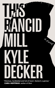 This Rancid Mill: An Alex Damage Novel 