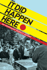 It Did Happen Here: An Antifascist People’s History (e-Book)