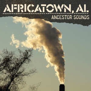 Ancestor Sounds - Africatown CD
