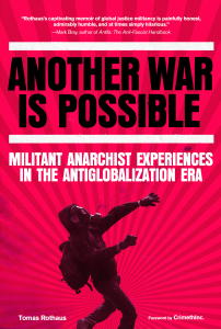 Another War Is Possible: Militant Anarchist Experiences in the Antiglobalization Era (e-Book)