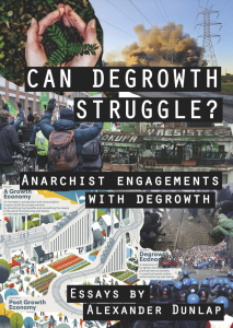 Can Degrowth Struggle?: Anarchist Engagement with Degrowth (A6)