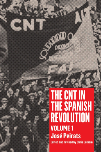 The CNT in the Spanish Revolution Volume 1