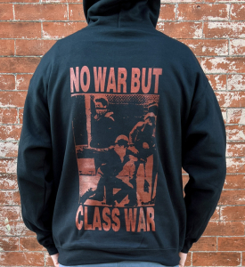 No War But Class War Anniversary Hoodie