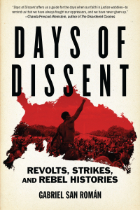 Days of Dissent: Revolts, Strikes, and Rebel Histories (e-book)
