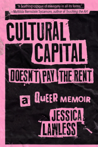Cultural Capital Doesn’t Pay the Rent: A Queer Memoir (e-Book)