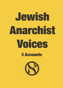 Jewish Anarchist Voices, 3 Accounts (A6)