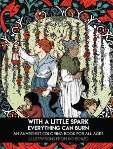 With a Little Spark Everything Can Burn: An Anarchist Coloring Book for All Ages (e-Book)