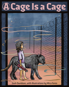 A Cage Is a Cage: A Children’s Book on Abolition