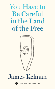 You Have to Be Careful in the Land of the Free