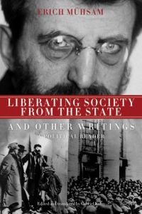Liberating Society from the State and Other Writings: A Political Reader (e-Book)