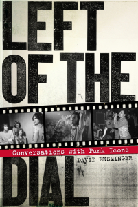 Left of the Dial: Conversations with Punk Icons