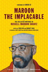 Maroon the Implacable: The Collected Writings of Russell Maroon Shoatz
