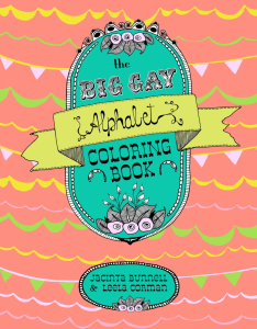 The Big Gay Alphabet Coloring Book