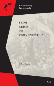 From Crisis to Communisation