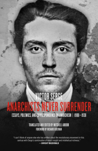Anarchists Never Surrender: Essays, Polemics, and Correspondence on Anarchism, 1908–1938 (e-Book)