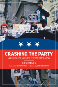 Crashing the Party: Legacies and Lessons from the RNC 2000 (e-Book)