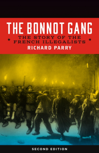 The Bonnot Gang: The Story of the French Illegalists, 2nd ed. (e-Book)