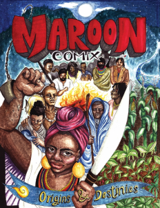 Maroon Comix: Origins and Destinies