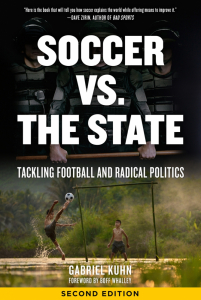 Soccer vs. the State: Tackling Football and Radical Politics, Second Edition